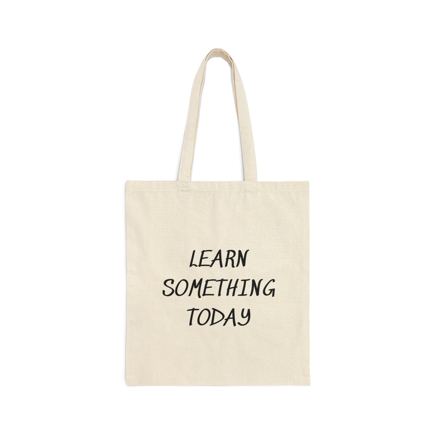 LEARN SOMETHING TODAY INSPIRING WORDS CANVAS TOTE GIFT