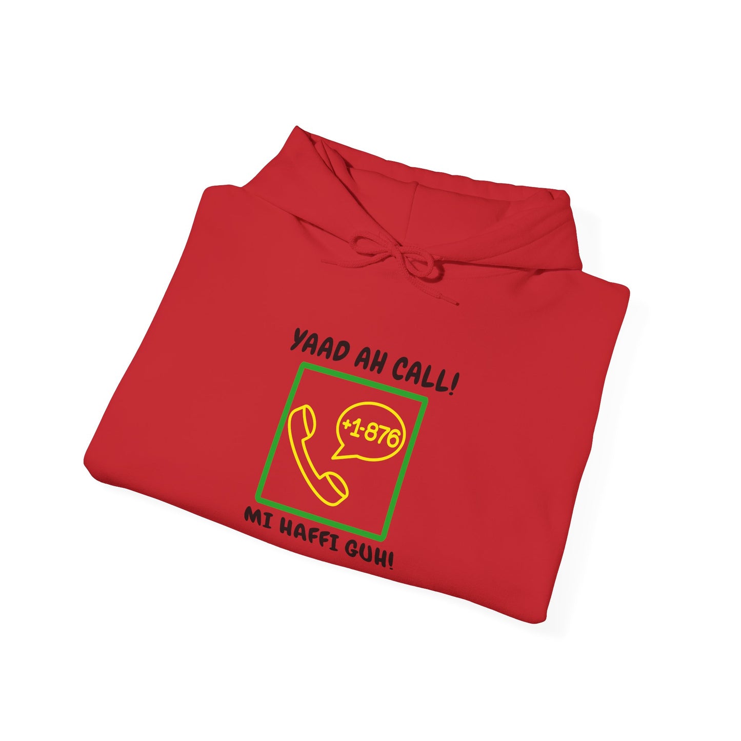 Yaad Ah Call! Mi Haffi Guh!" Jamaican Phrase Graphic Hoodie