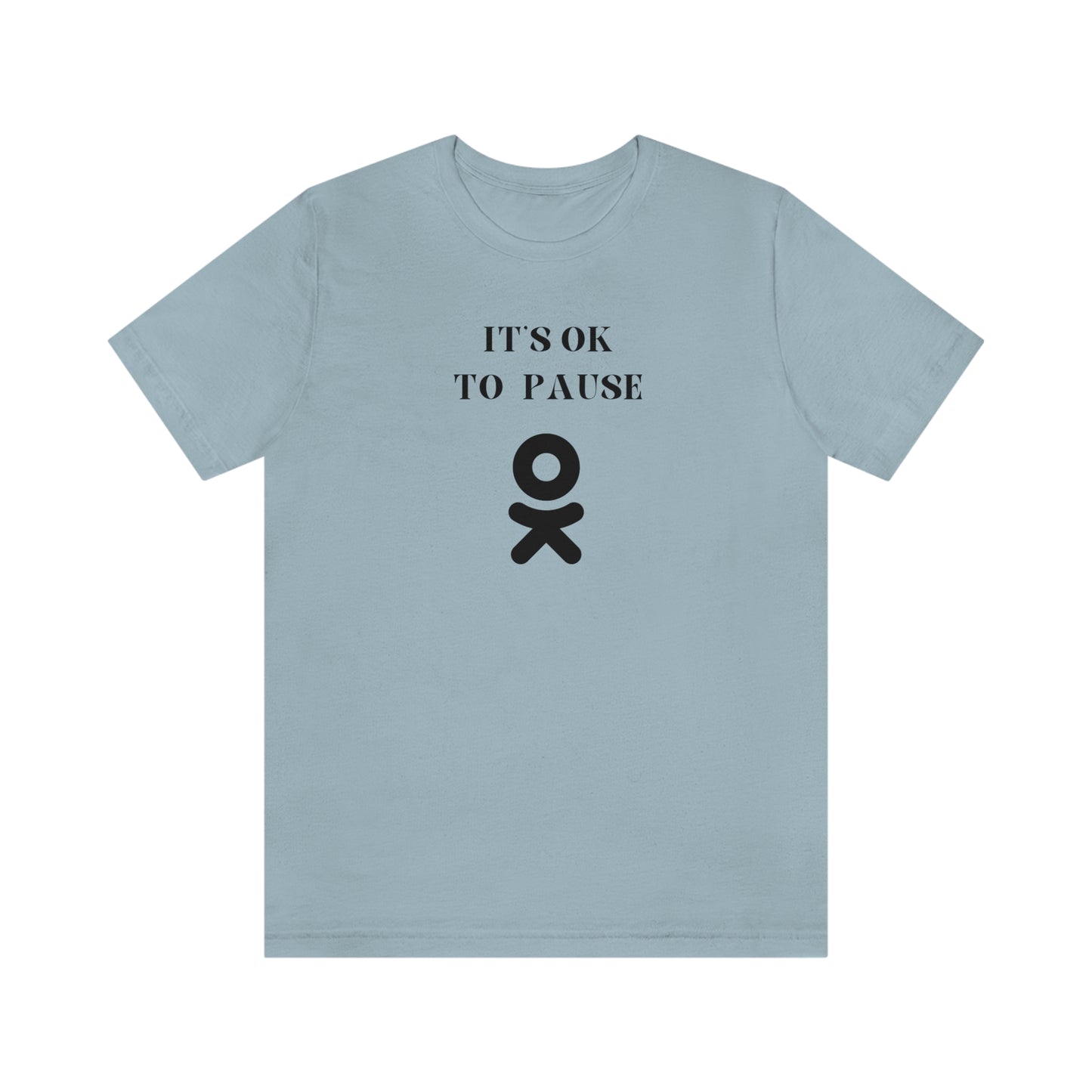 It's ok to pause t shirt with inspirational words t shirt gifts to encourage t shirt gifts for friends