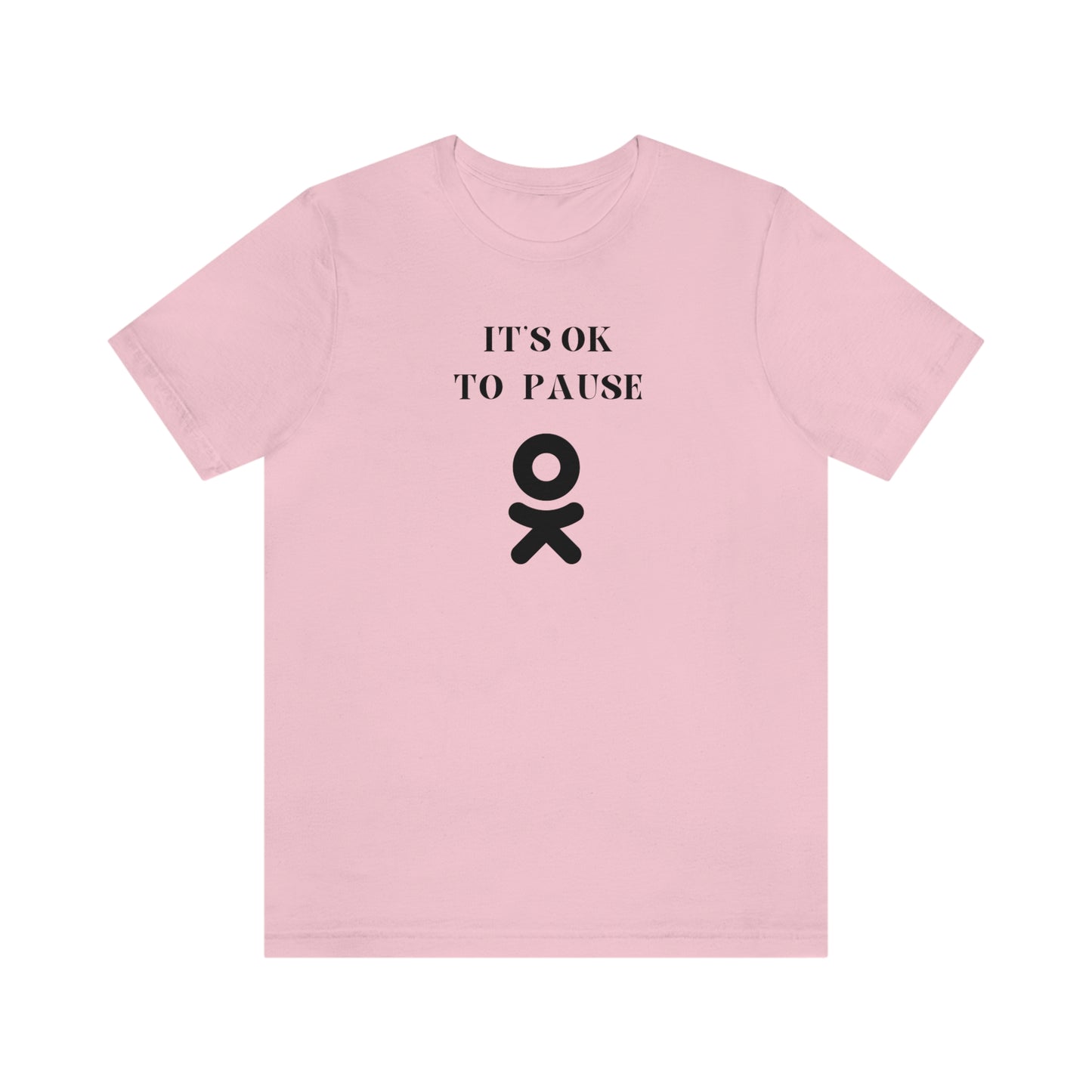 It's ok to pause t shirt with inspirational words t shirt gifts to encourage t shirt gifts for friends
