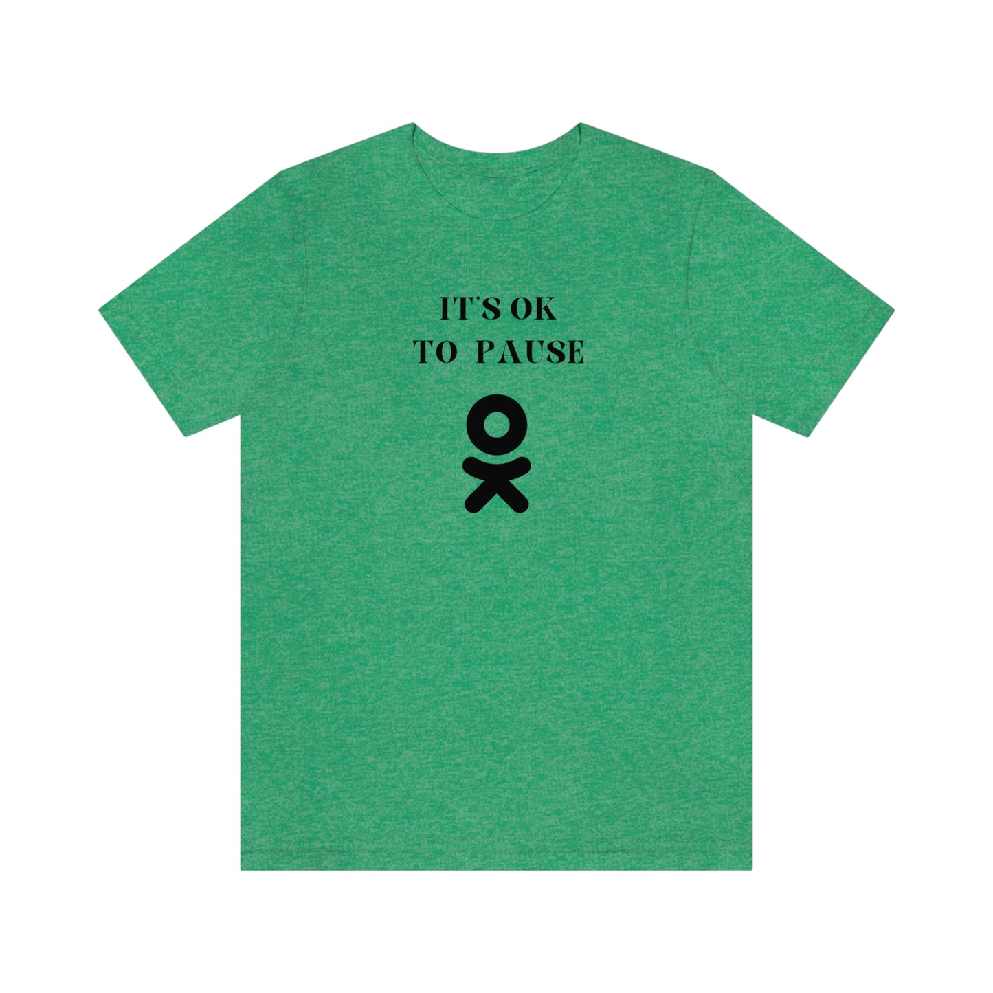 It's ok to pause t shirt with inspirational words t shirt gifts to encourage t shirt gifts for friends