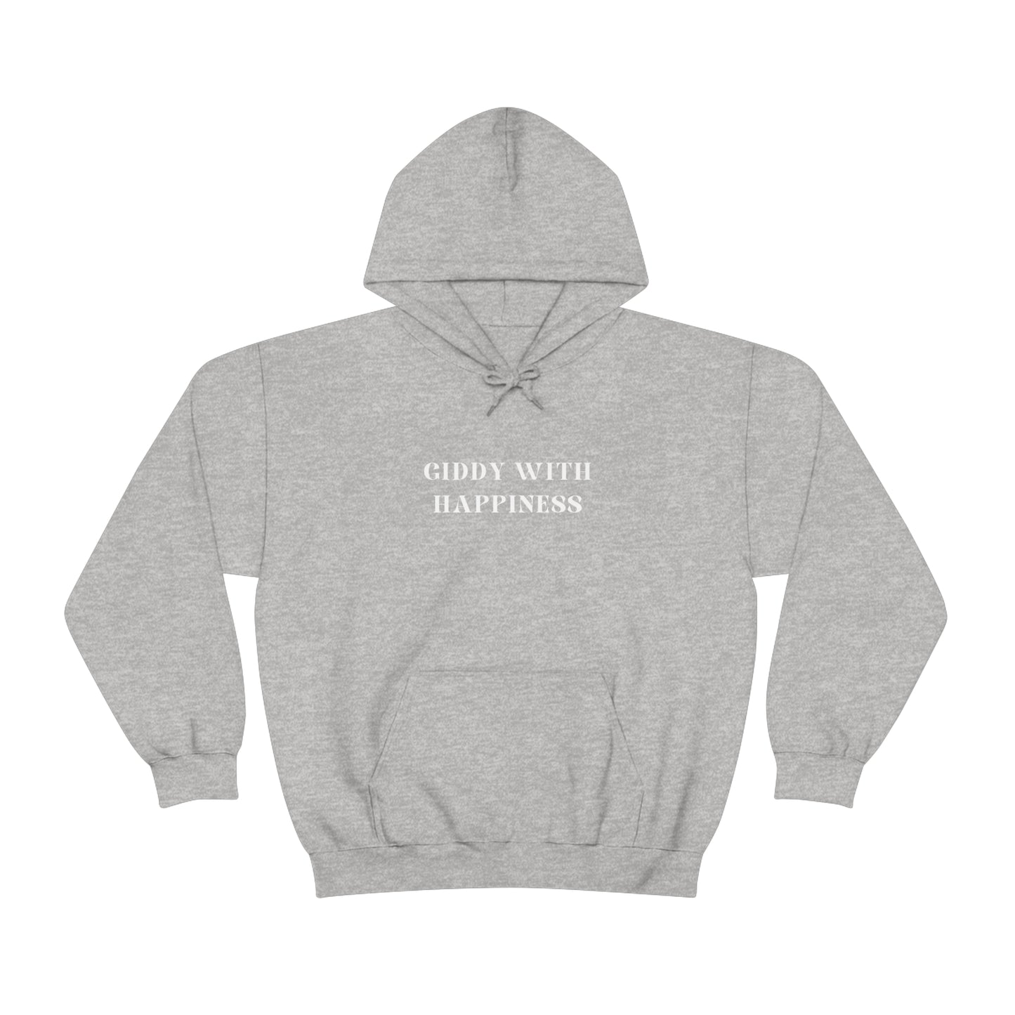 Giddy with happiness unisex Heavy Blend Hooded Sweatshirt gift , inspirational words hoodies, sweatshirts that celebrate happy emotions
