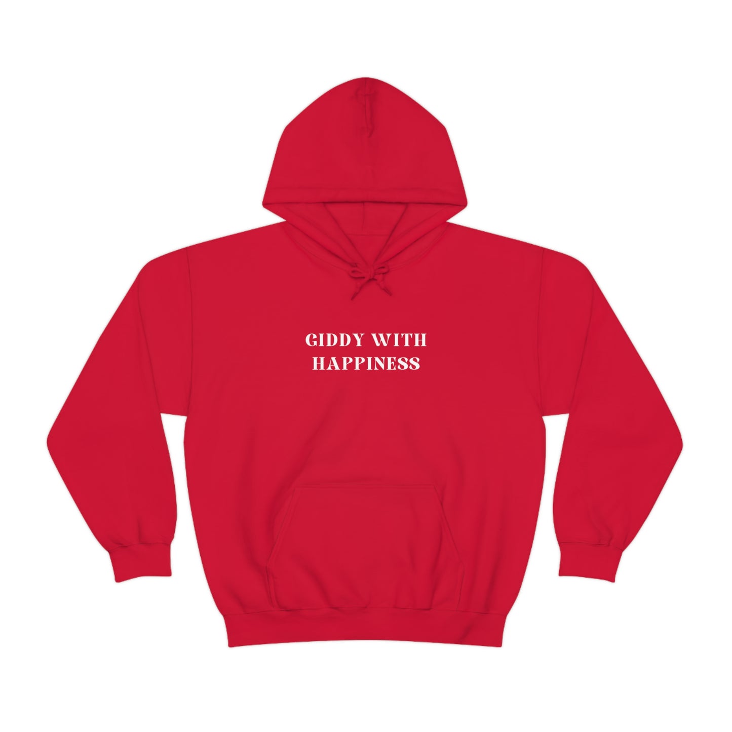 Giddy with happiness unisex Heavy Blend Hooded Sweatshirt gift , inspirational words hoodies, sweatshirts that celebrate happy emotions