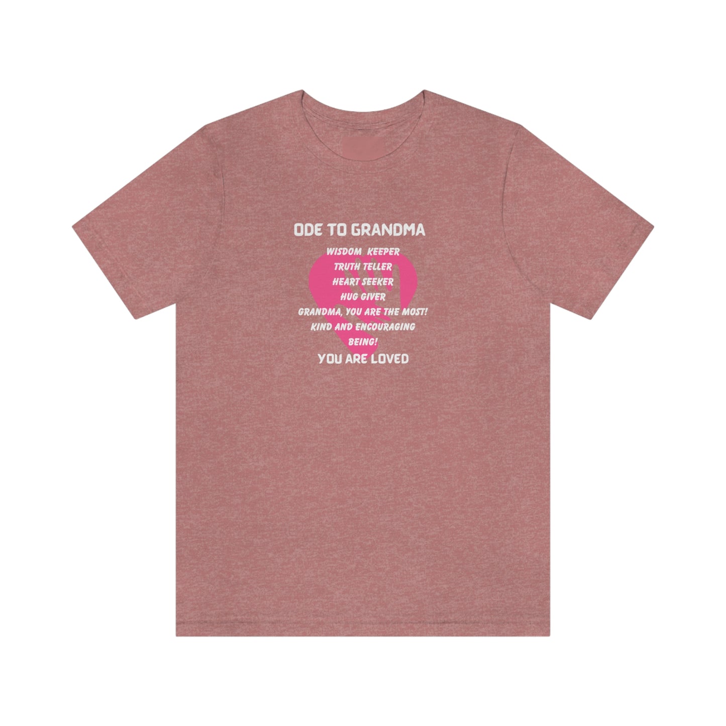ODE TO GRANDMA CREW NECK T SHIRT GIFT FOR GRANDMA (WHITE FONT)