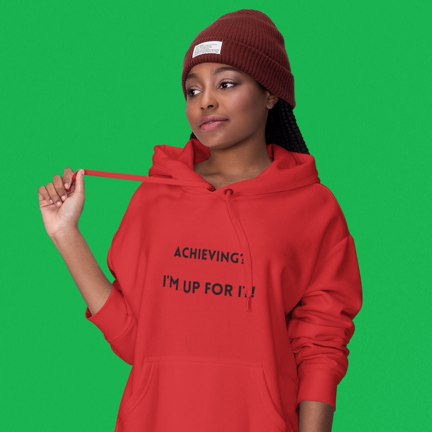 Achieving? I am up for it! hooded sweatshirt gift, hoodie gift to mark success, inspirational words hoodie gift for students.