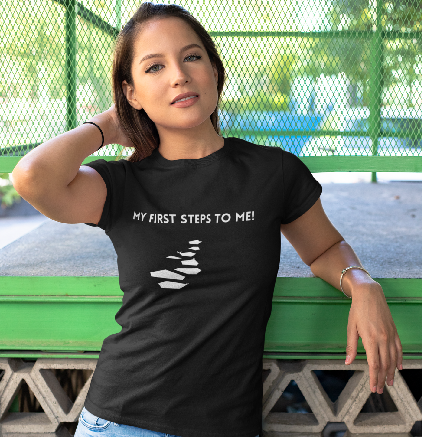 My first steps to me t shirt inspirational words on a tshirt t shirt gift to encourage self affirming words on a t shirt