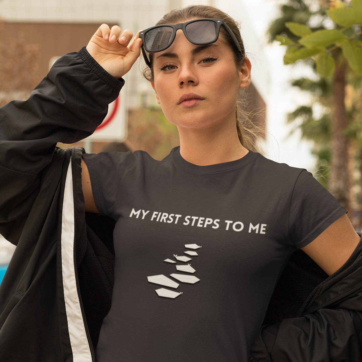 My first steps to me t shirt inspirational words on a tshirt t shirt gift to encourage self affirming words on a t shirt