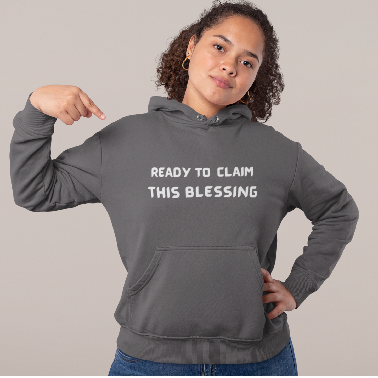 READY TO CLAIM THIS BLESSING UNISEX HOODED SWEATSHIRT WITH INSPIRATIONAL WORDS