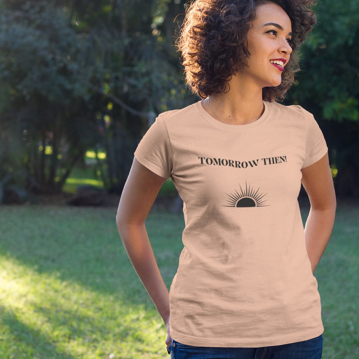 Tomorrow then t shirt, t shirt with inspirational words t shirts to encourage loved ones, tshirt gift for friends ,hopeful affirmations