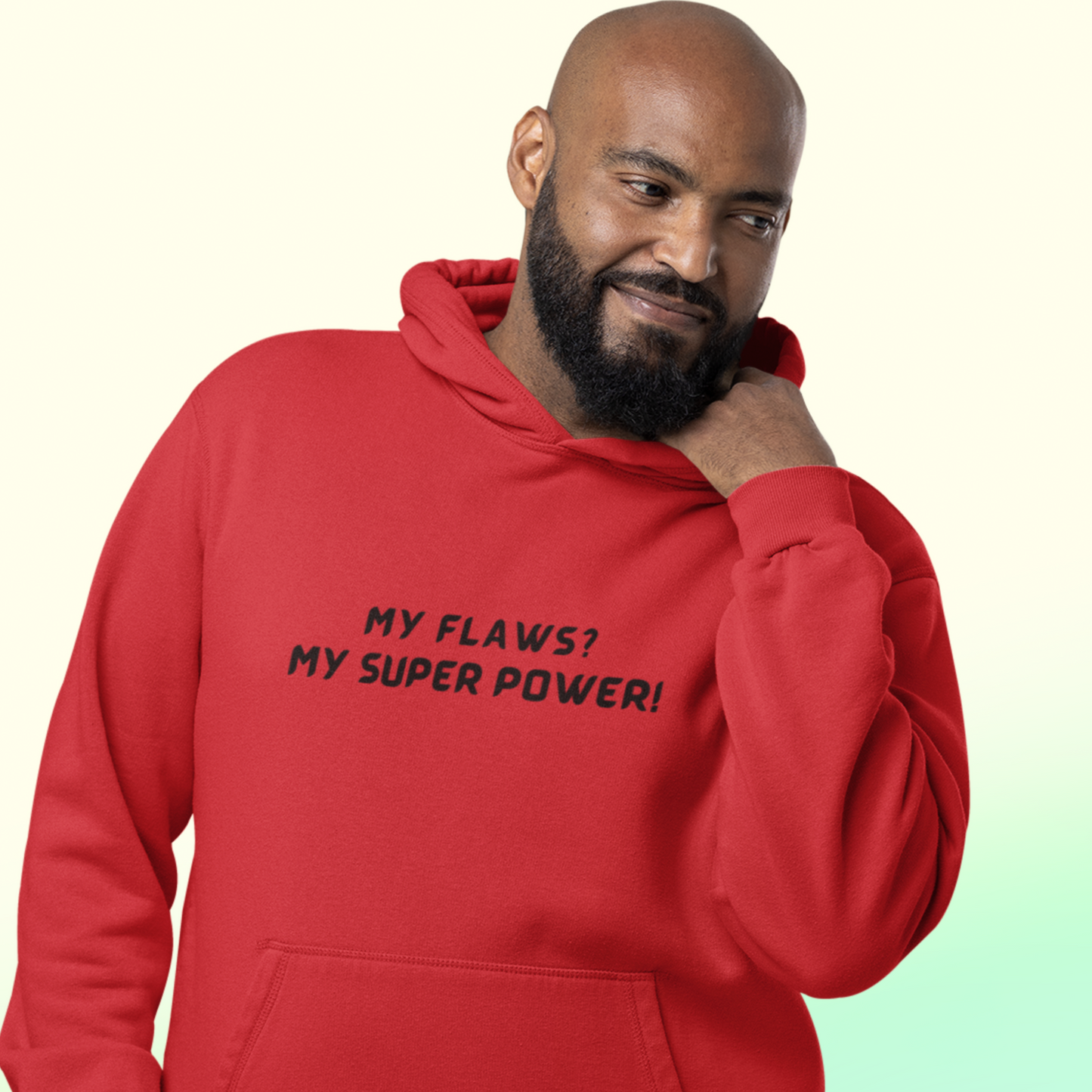 MY FLAWS? MY SUPER POWER INSPIRATIONAL QUOTE HOODIE GIFT