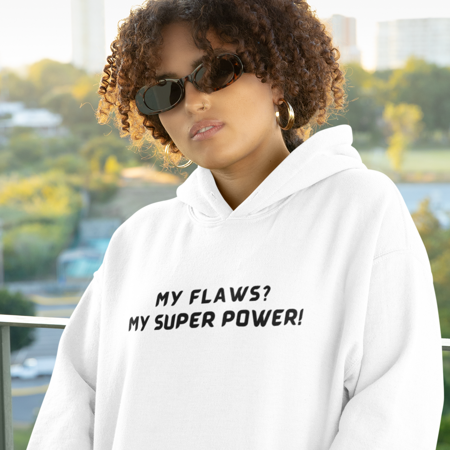 MY FLAWS? MY SUPER POWER INSPIRATIONAL QUOTE HOODIE GIFT