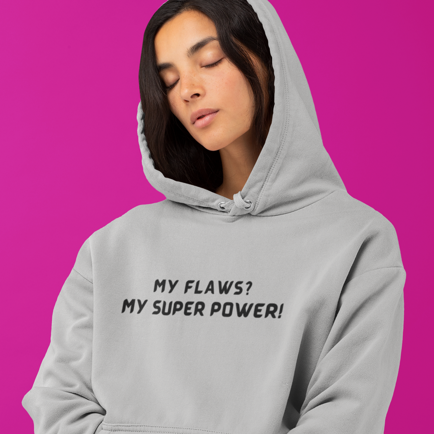MY FLAWS? MY SUPER POWER INSPIRATIONAL QUOTE HOODIE GIFT