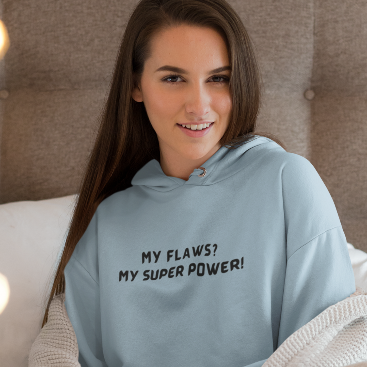 MY FLAWS? MY SUPER POWER INSPIRATIONAL QUOTE HOODIE GIFT