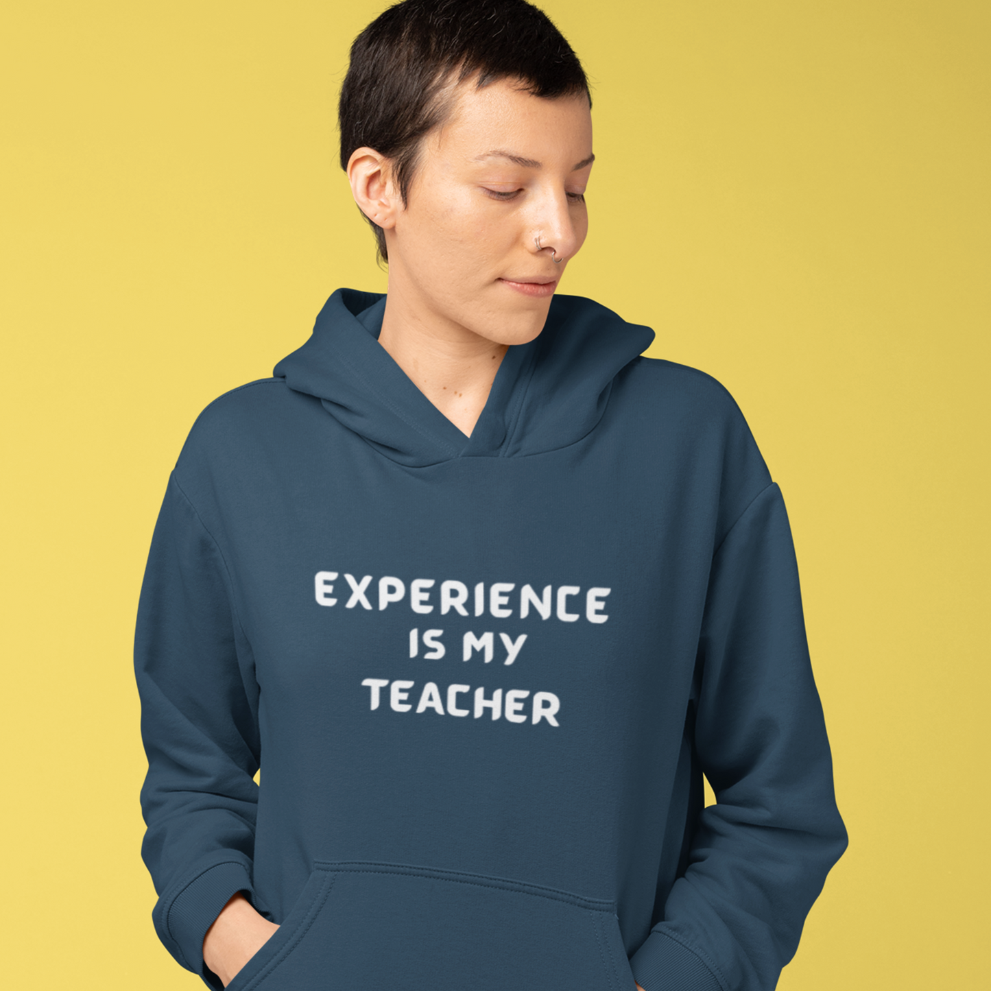 EXPERIENCE IS MY TEACHER UNISEX HOODIE GIFT FOR MATURE FRIEND GIFT HOODIE FOR SUCCESSFUL FRIEND INSPIRATIONAL QUOTES HOODIE GIFT
