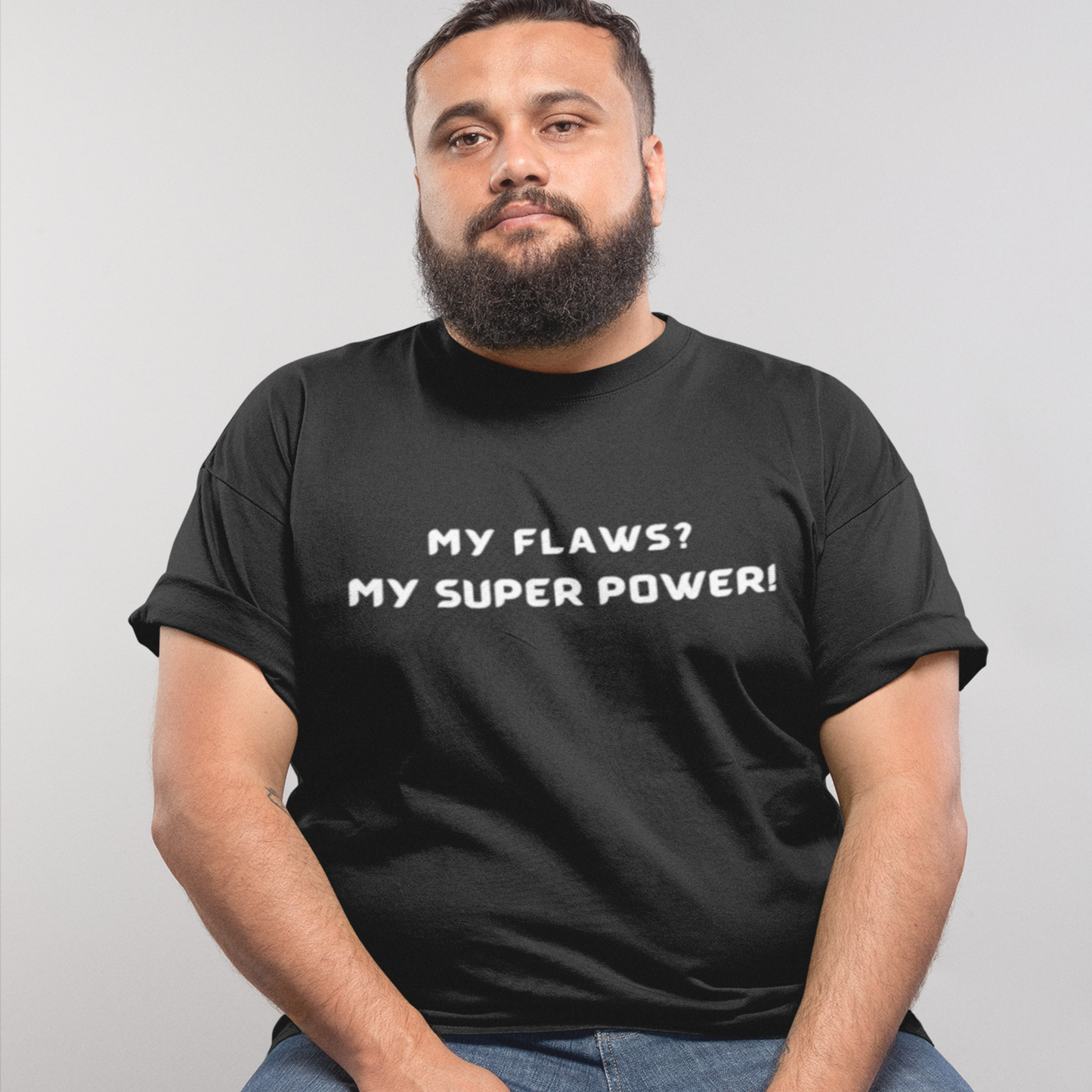 My flaws? My super power! unisex t shirt gift, tshirt with inspirational words