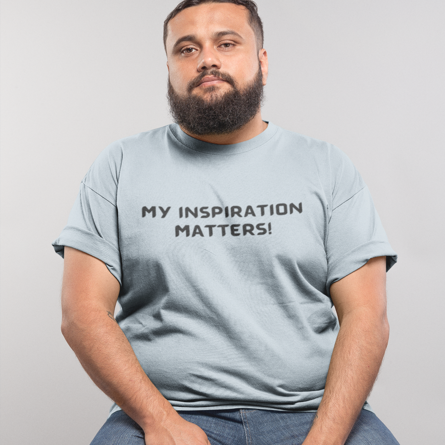 My inspiration matters unisex t shirt, T shirt gift with inspirational words tee shirt gift for friends