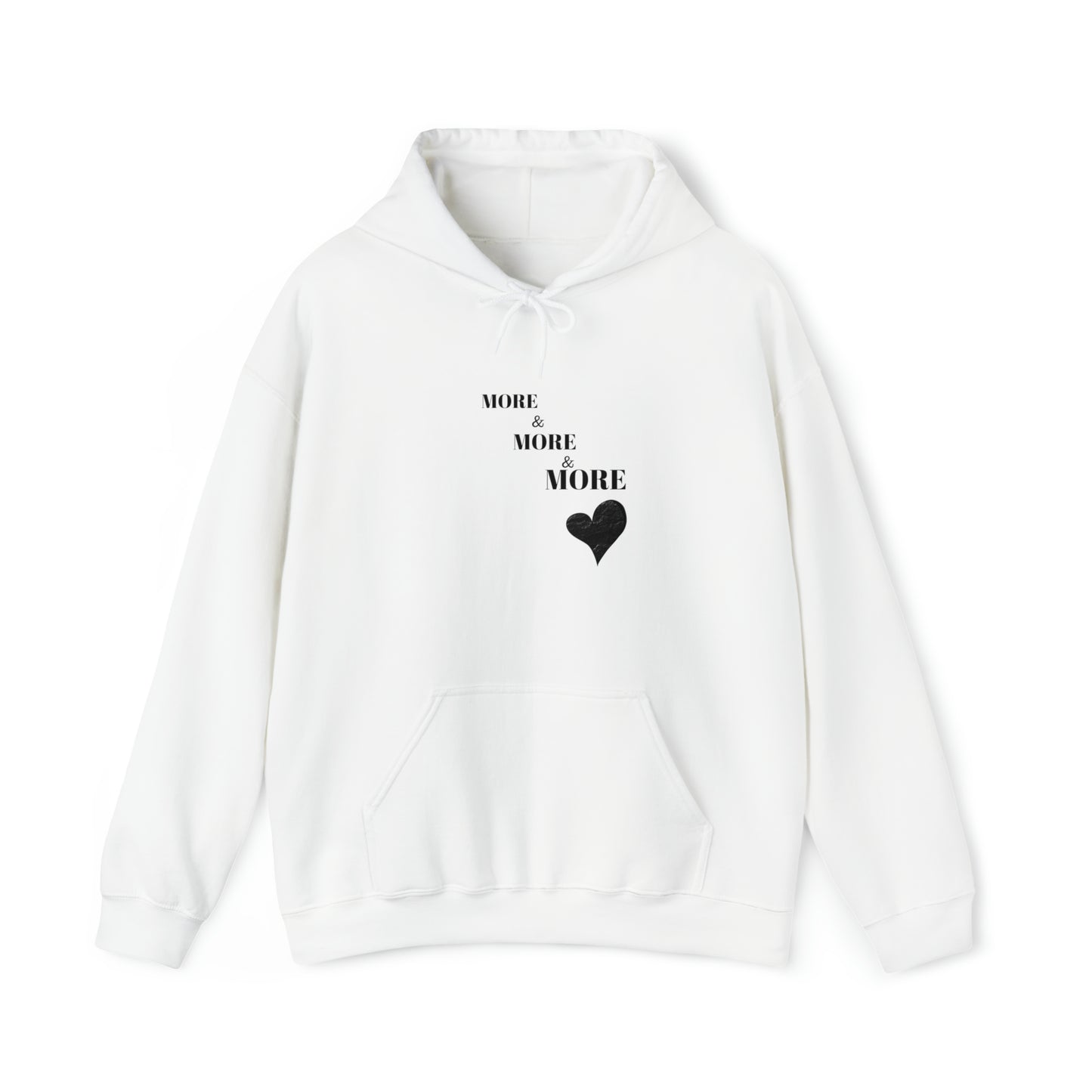 More and more and more love hooded sweatshirt gift, hoodie gift for friends, sweatshirt gift that celebrates love