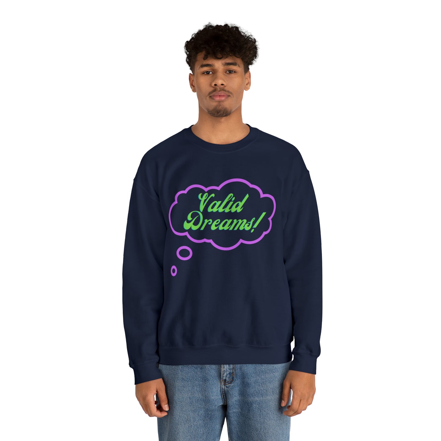 Valid Dreams Crewneck Sweatshirt Gift