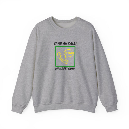 Jamaican Area Code Crewneck Sweatshirt – "Yaad Ah Call! Mi Haffi Guh"