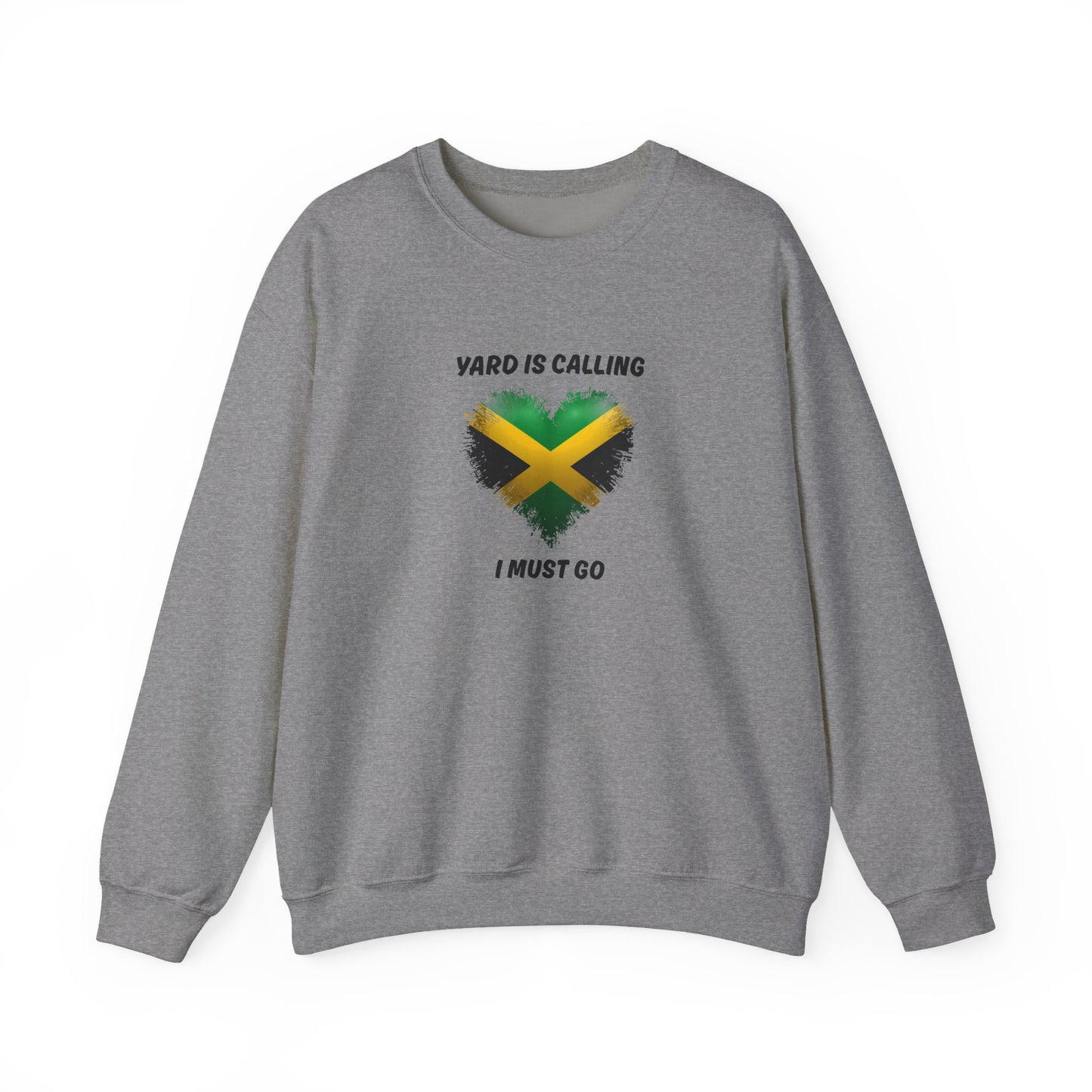 Jamaica Heart Sweatshirt - "Yard Is Calling I Must Go" Crewneck