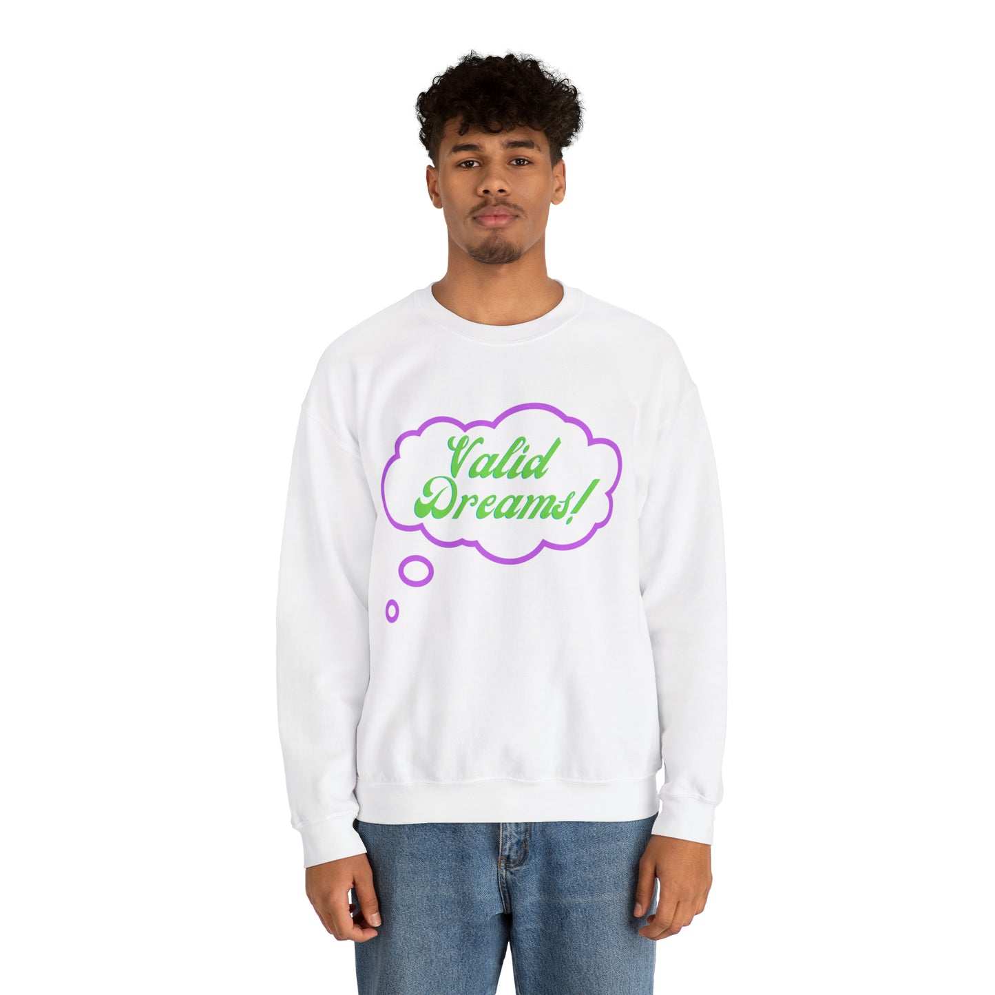 Valid Dreams Crewneck Sweatshirt Gift