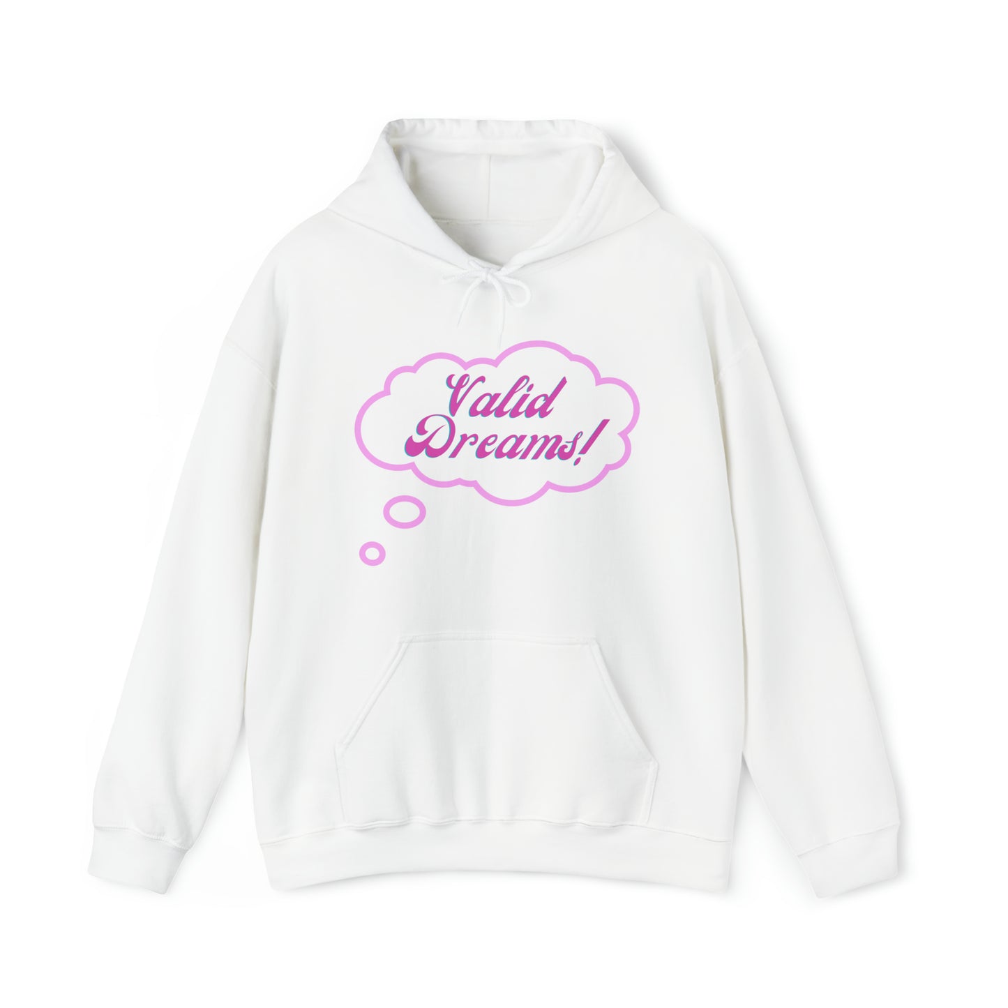 Valid Dreams hooded sweatshirt gift