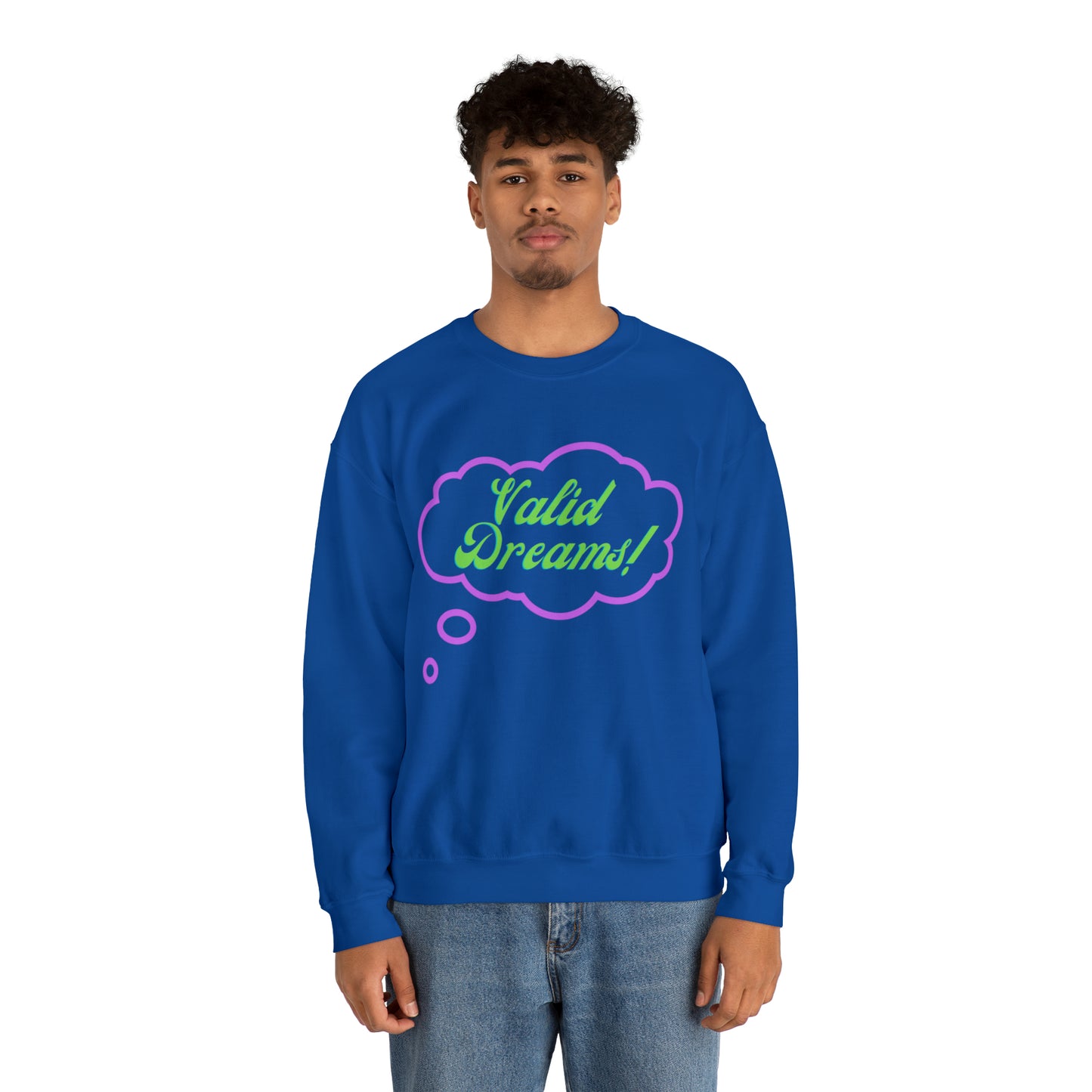 Valid Dreams Crewneck Sweatshirt Gift