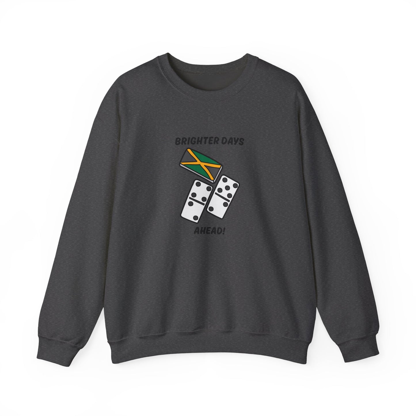 Brighter Days Ahead Jamaican Domino theme Sweatshirt