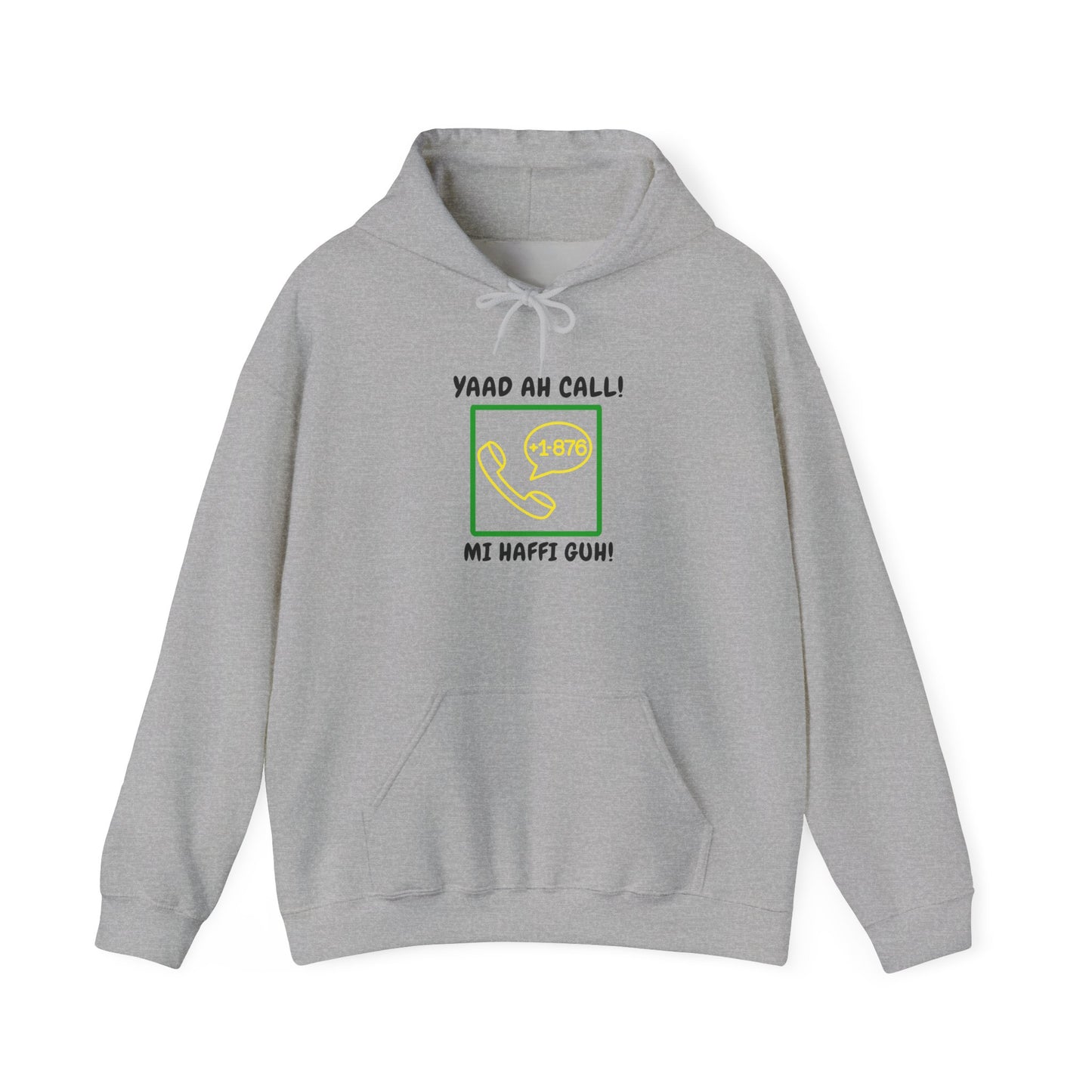 Yaad Ah Call! Mi Haffi Guh!" Jamaican Phrase Graphic Hoodie