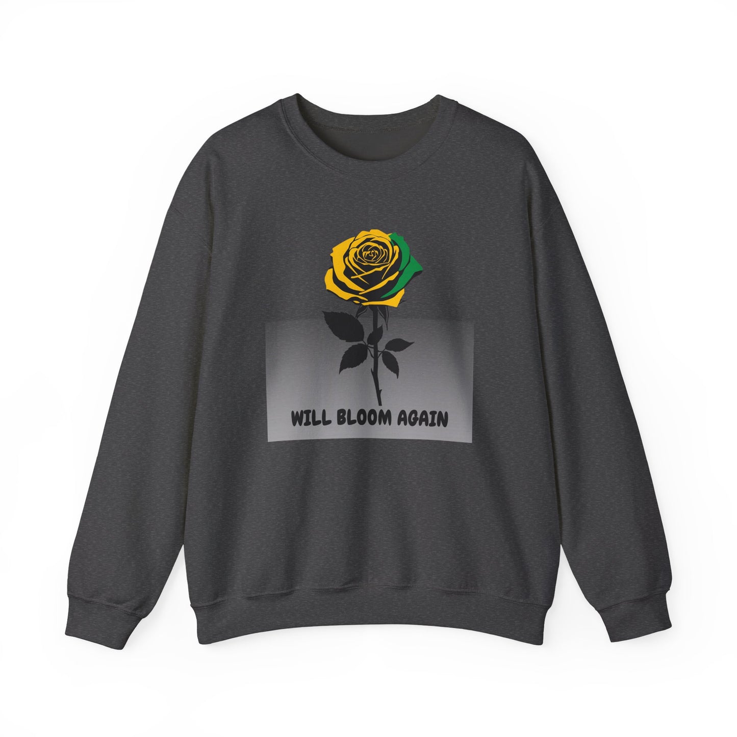 Will Bloom Again Sweatshirt  Encouragement Rose Graphic Crewneck Enlarged Design