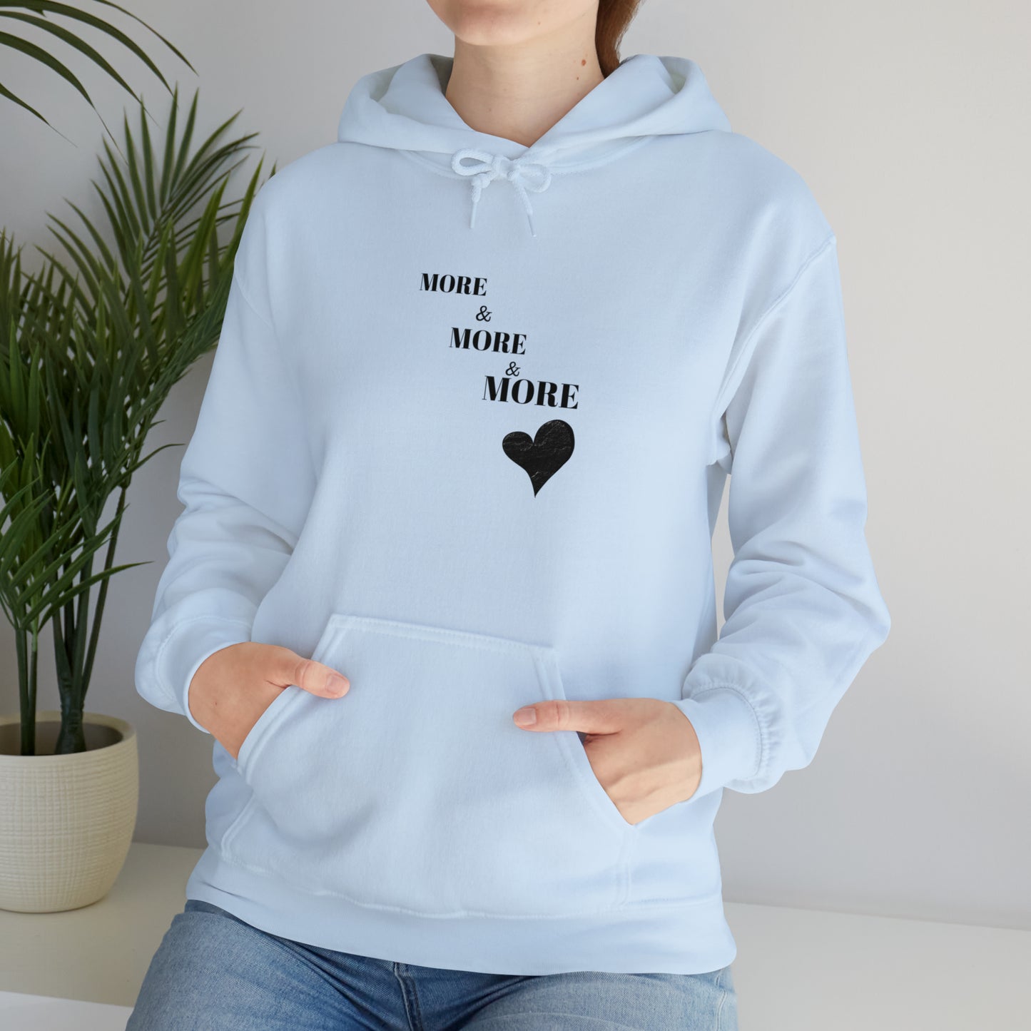 More and more and more love hooded sweatshirt gift, hoodie gift for friends, sweatshirt gift that celebrates love