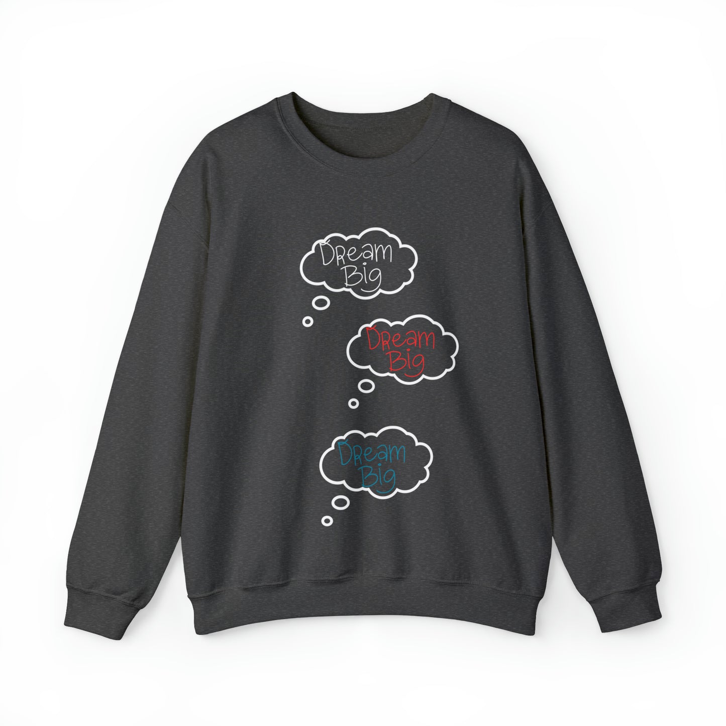 Dream Big Crewneck Sweatshirt Gift