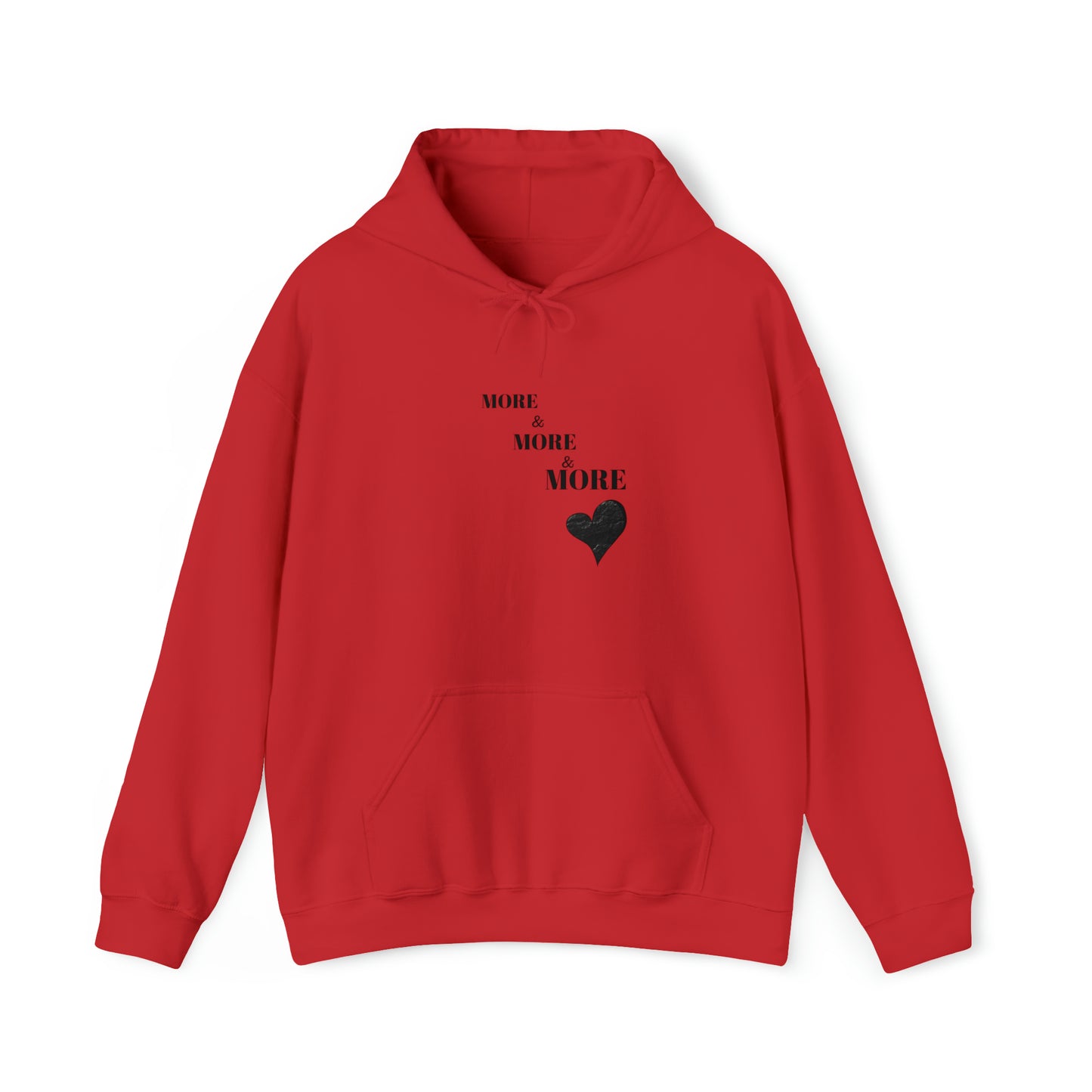 More and more and more love hooded sweatshirt gift, hoodie gift for friends, sweatshirt gift that celebrates love