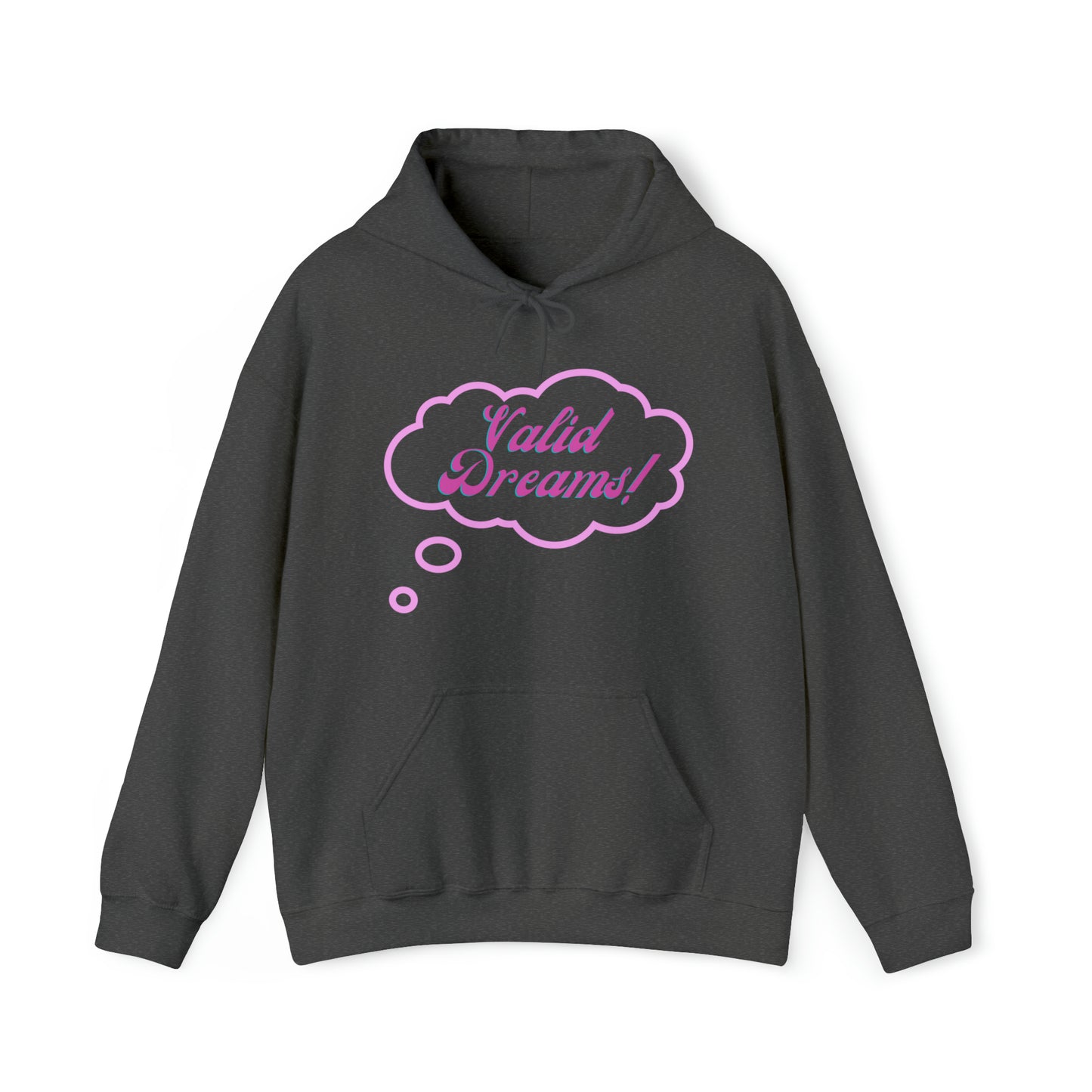 Valid Dreams hooded sweatshirt gift