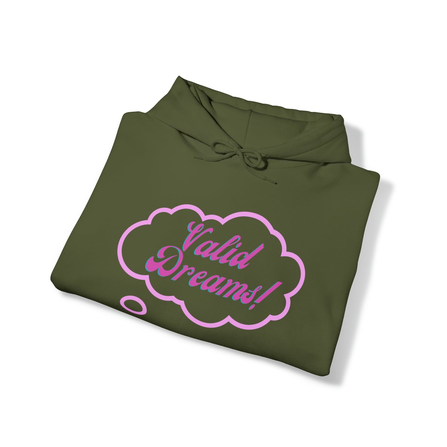 Valid Dreams hooded sweatshirt gift