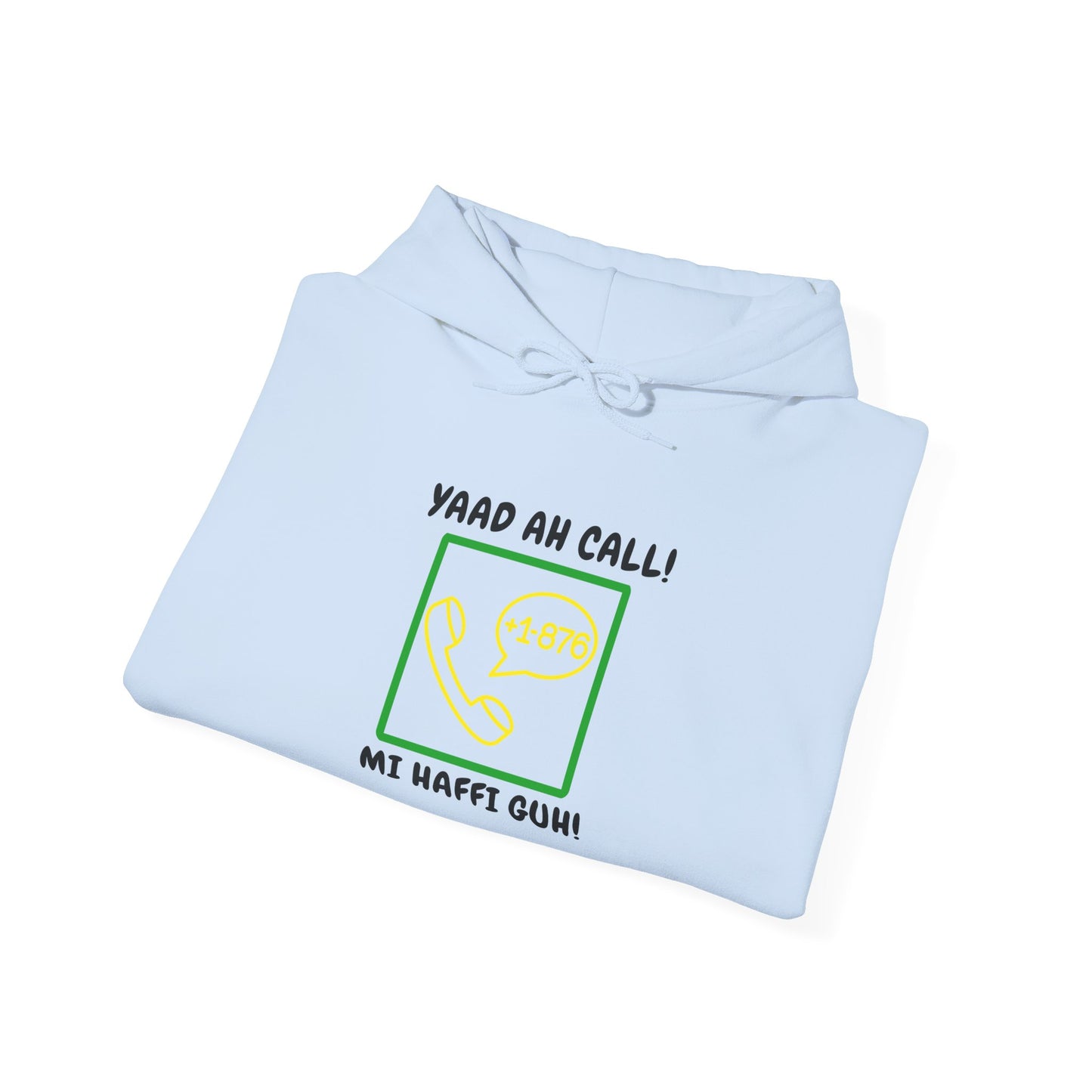 Yaad Ah Call! Mi Haffi Guh!" Jamaican Phrase Graphic Hoodie