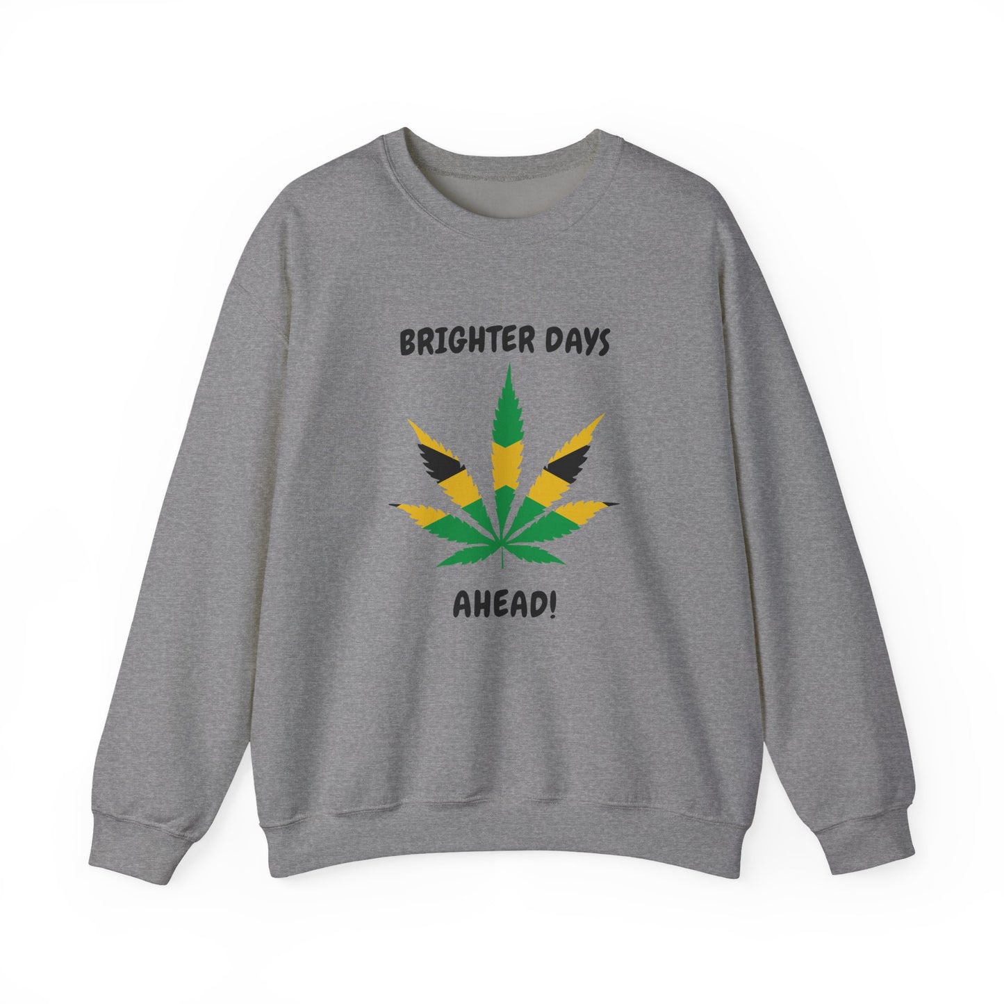 Brighter Days Ahead Sweatshirt — Rasta Leaf Graphic Crewneck