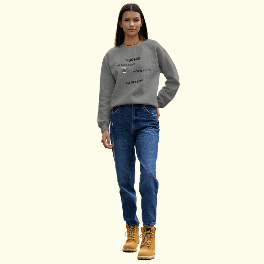 FUNNY CREWNECK SWEATSIRT GIFT FOR NURSES