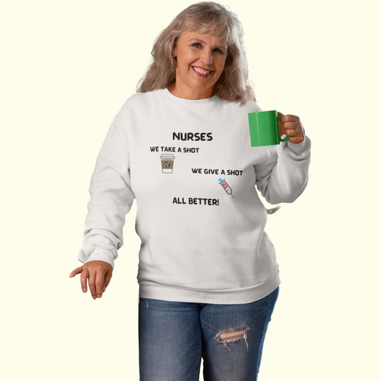 FUNNY CREWNECK SWEATSIRT GIFT FOR NURSES