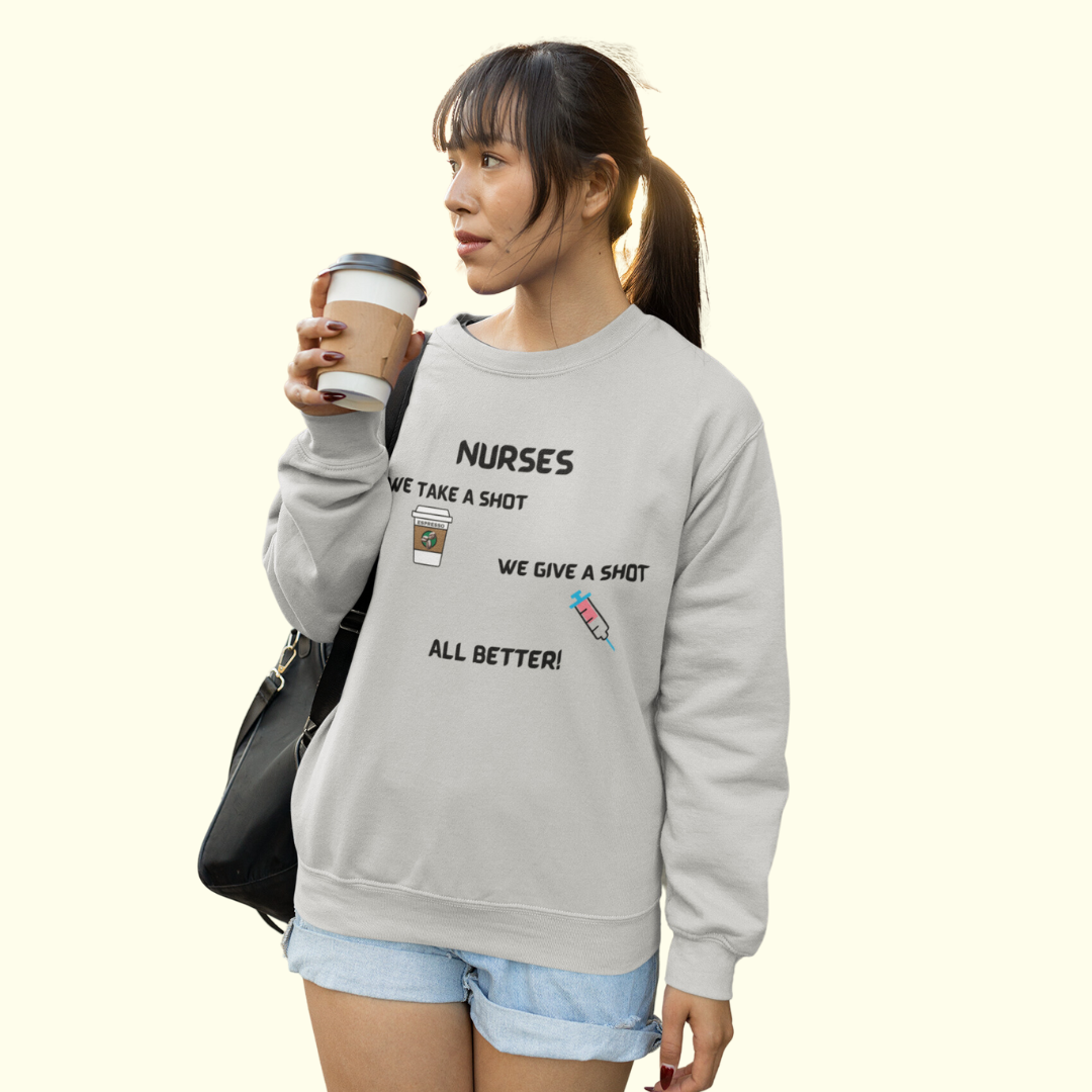 FUNNY CREWNECK SWEATSIRT GIFT FOR NURSES