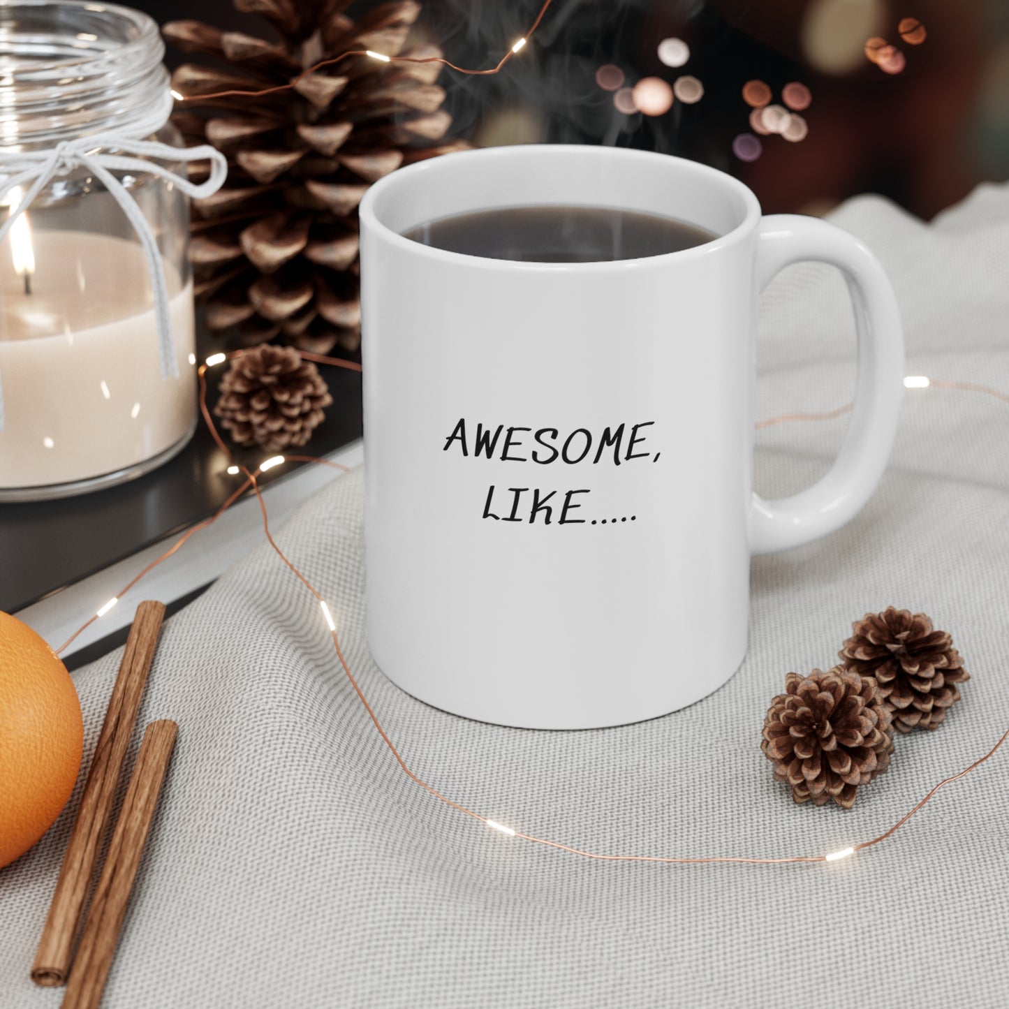 AWESOME, LIKE... WHITE COFFEE MUG GIFT