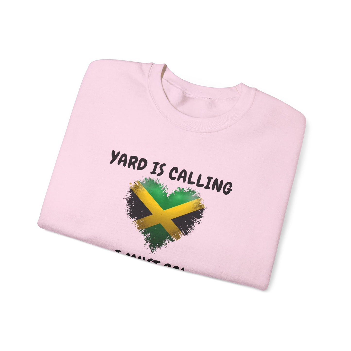 Jamaica  Adventure Sweatshirt - 'Yard Is Calling I Must Go'