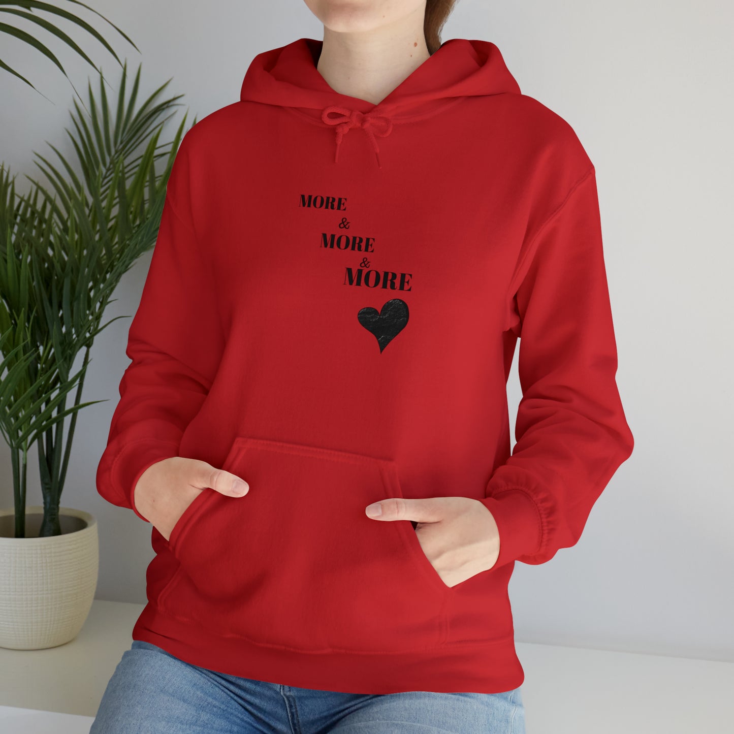 More and more and more love hooded sweatshirt gift, hoodie gift for friends, sweatshirt gift that celebrates love