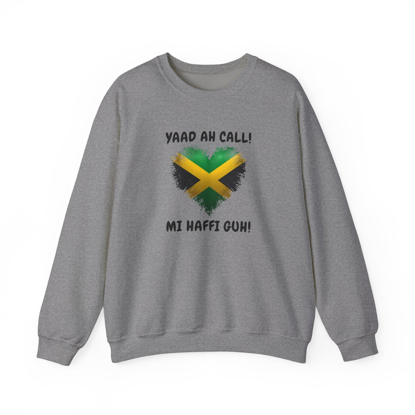 Jamaican Heart Sweatshirt – “Yaad Ah Call! Mi Haffi Guh!” Crewneck
