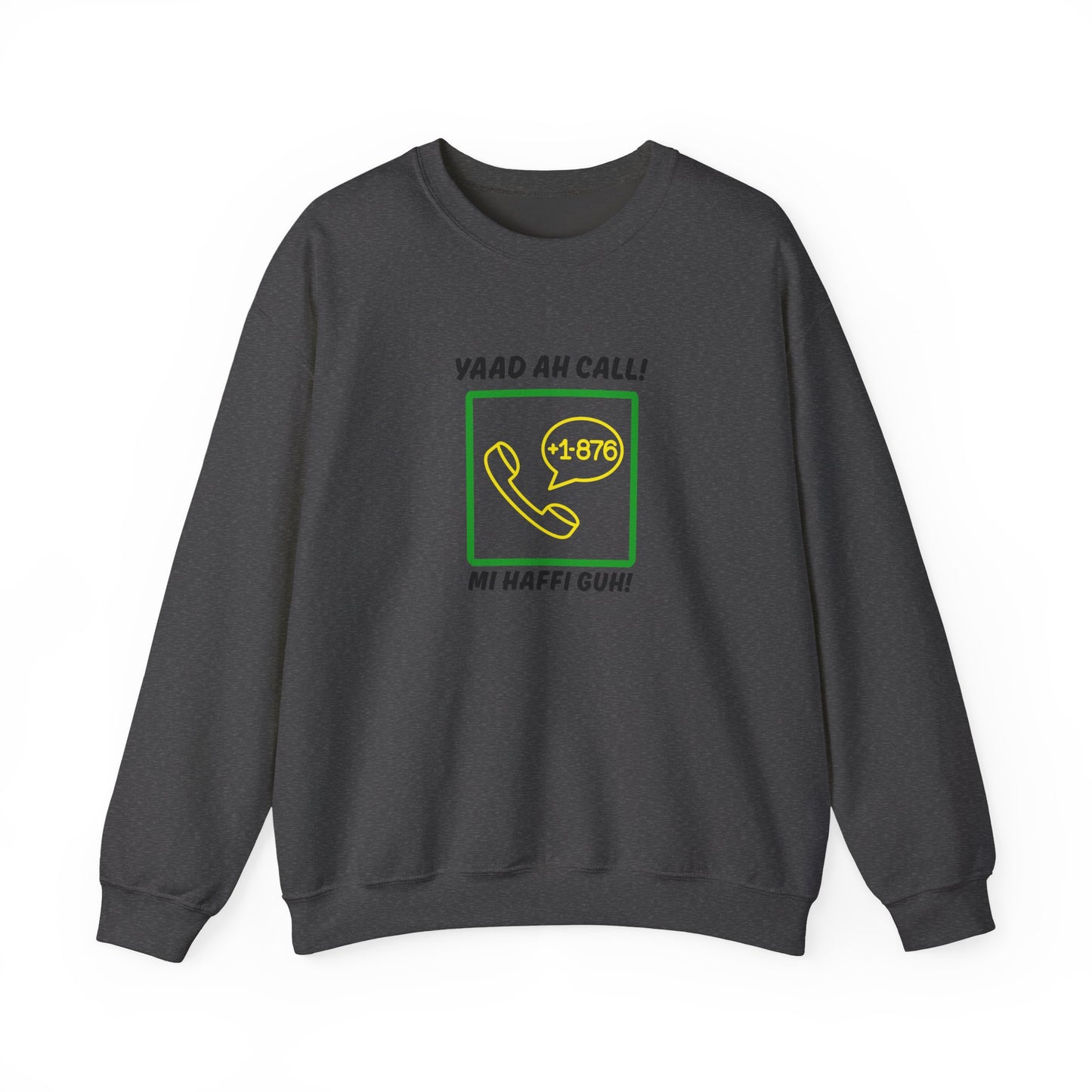 Jamaican Area Code Crewneck Sweatshirt – "Yaad Ah Call! Mi Haffi Guh"