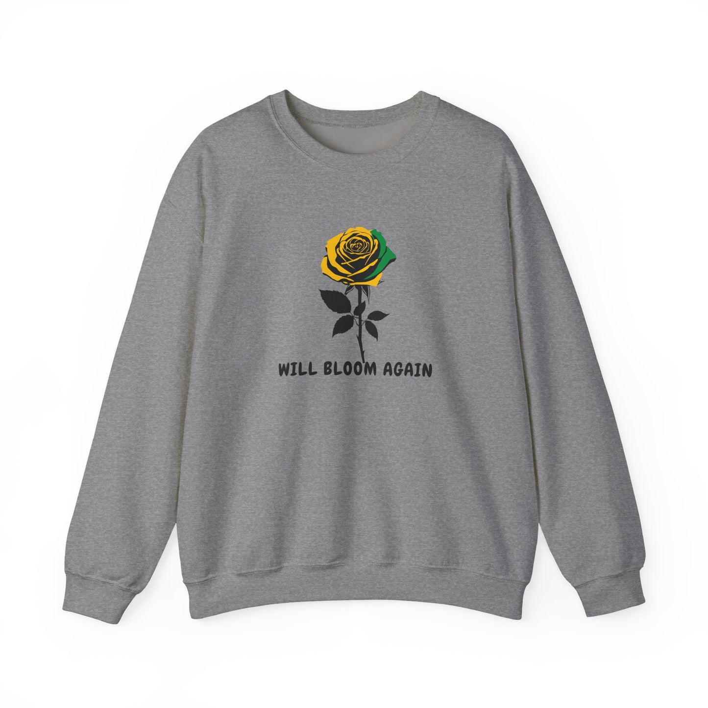 Jamaican Vibe Crewneck Sweatshirt — "Will Bloom Again" Rose Inspirational Pullover