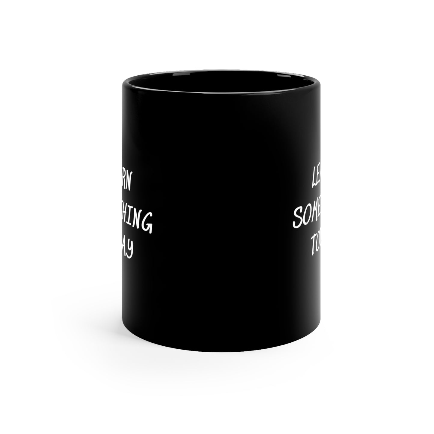 LEARN SOMETHING TODAY BLACK COFFEE MUG GIFT