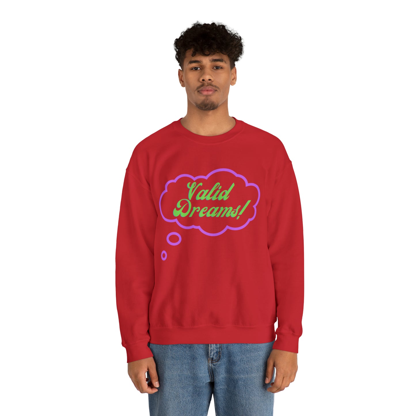 Valid Dreams Crewneck Sweatshirt Gift