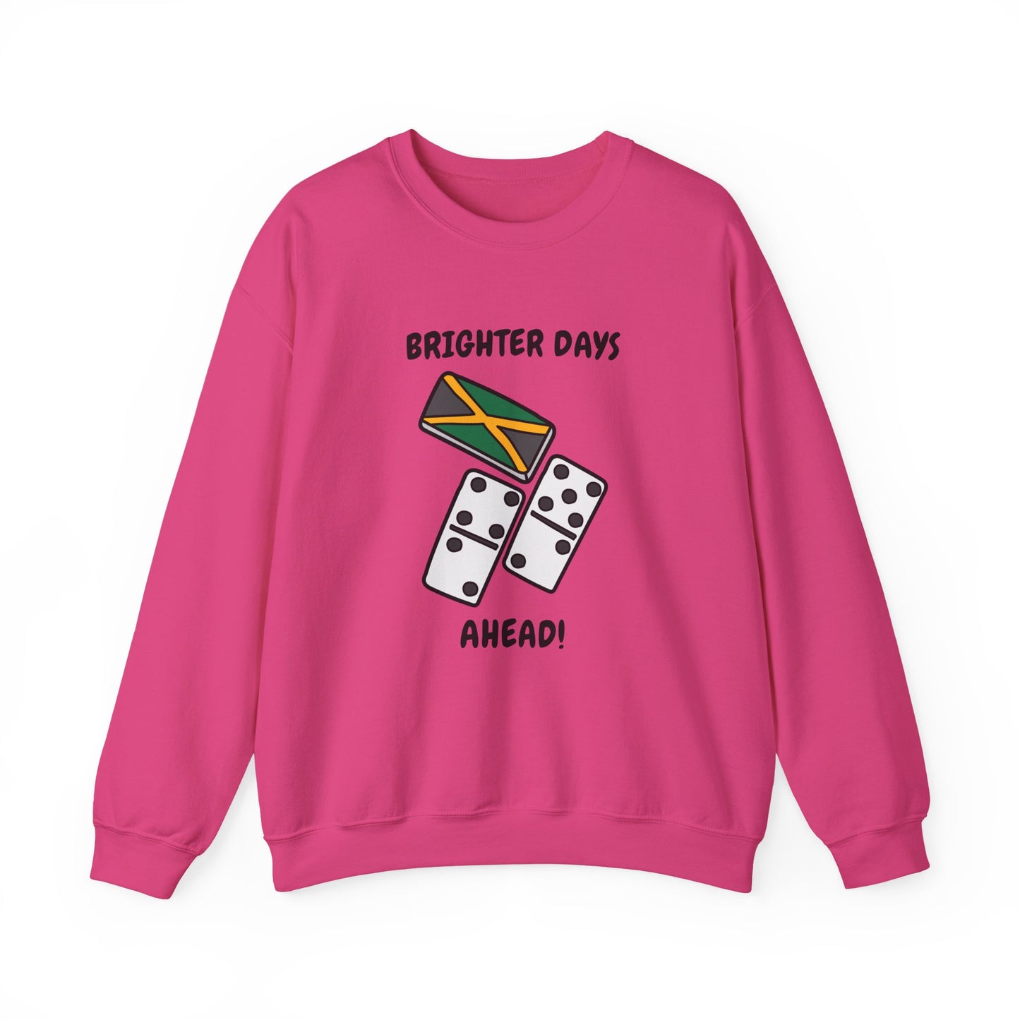 Brighter Days Ahead Jamaican Domino Theme Sweatshirt