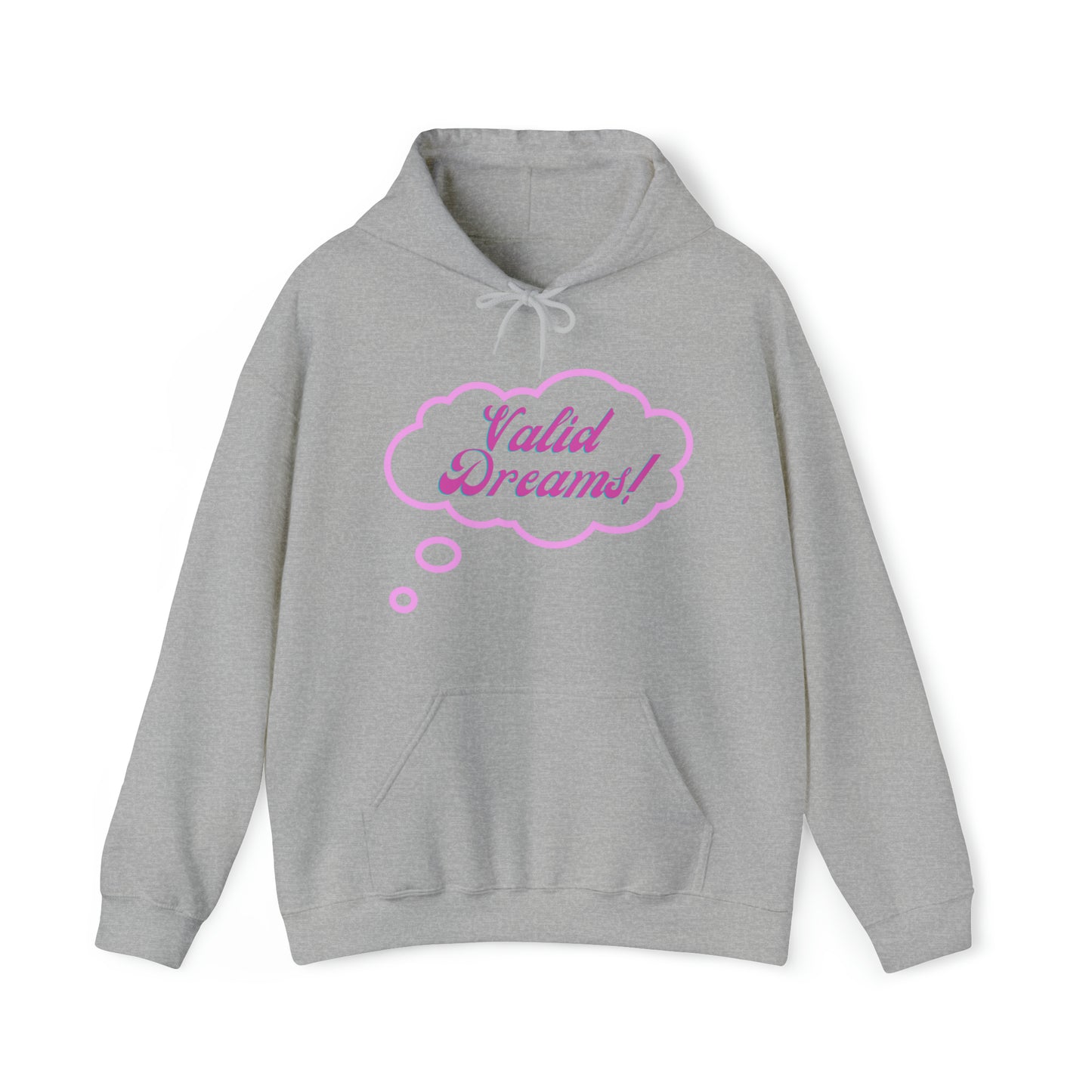 Valid Dreams hooded sweatshirt gift